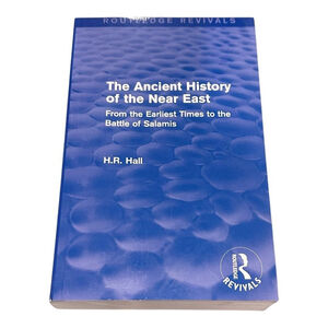 The Ancient History Of Near East H.R. Hall Routledge Revivals Blue PB History